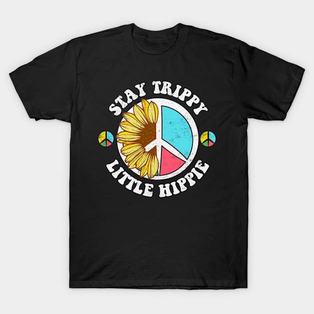 Stay trippy little hippie Flower Power Peace Love Sign T-Shirt by missalona